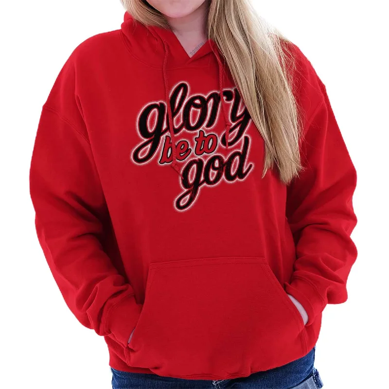 Glory Be to God Hoodie