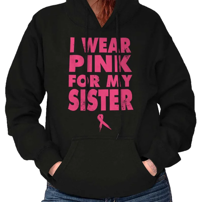 Wear Pink For My Sister Hoodie